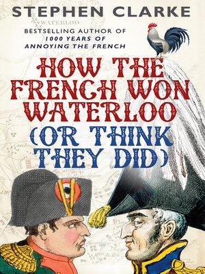 cover image of How the French Won Waterloo--or Think They Did